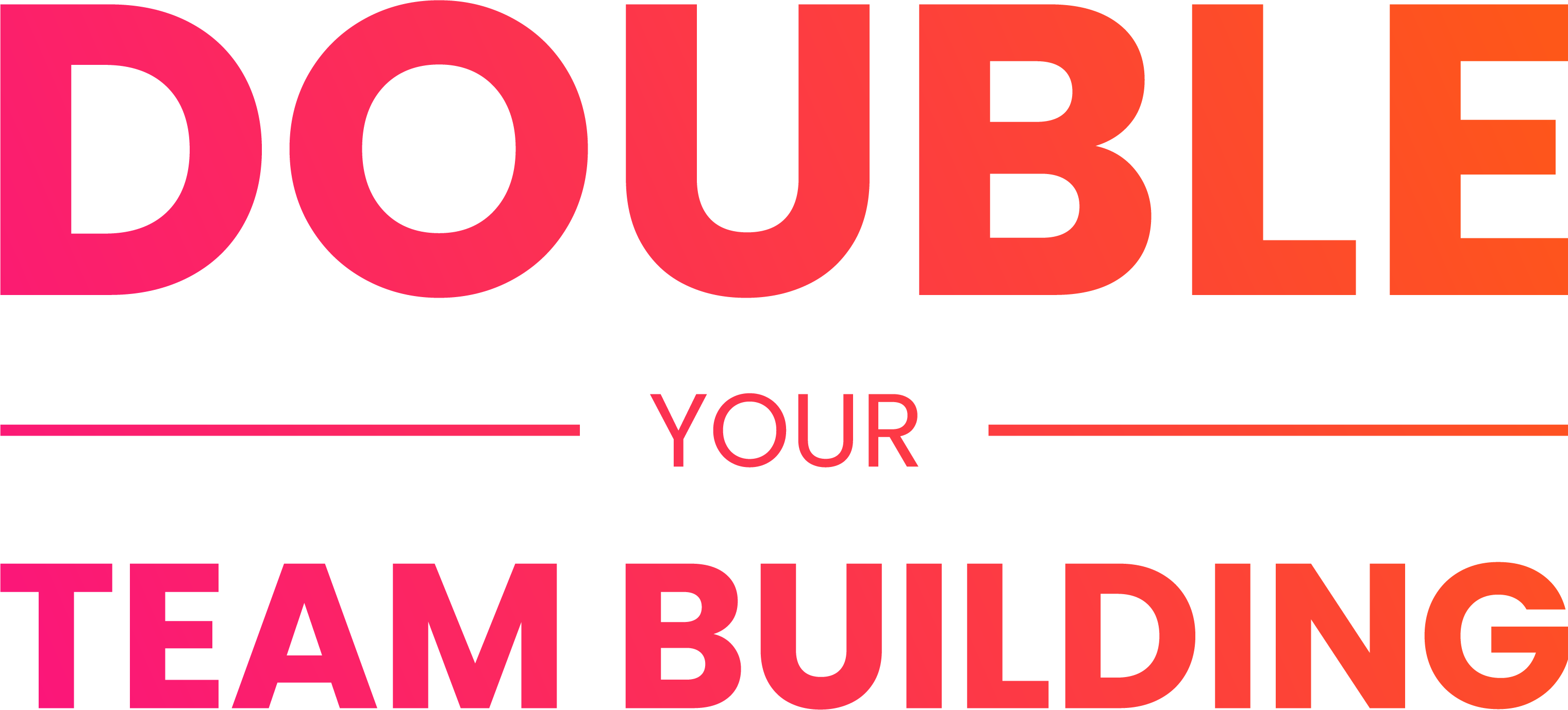 Double Your Team Building